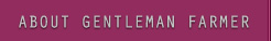 About Gentleman Farmer